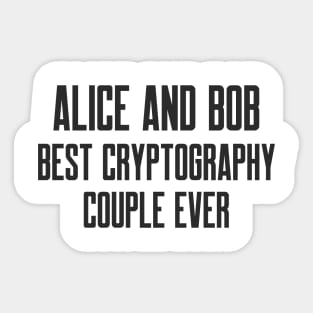 Alice and Bob Best Cryptography Couple Ever Sticker